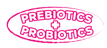 Prebiotics + Probiotics